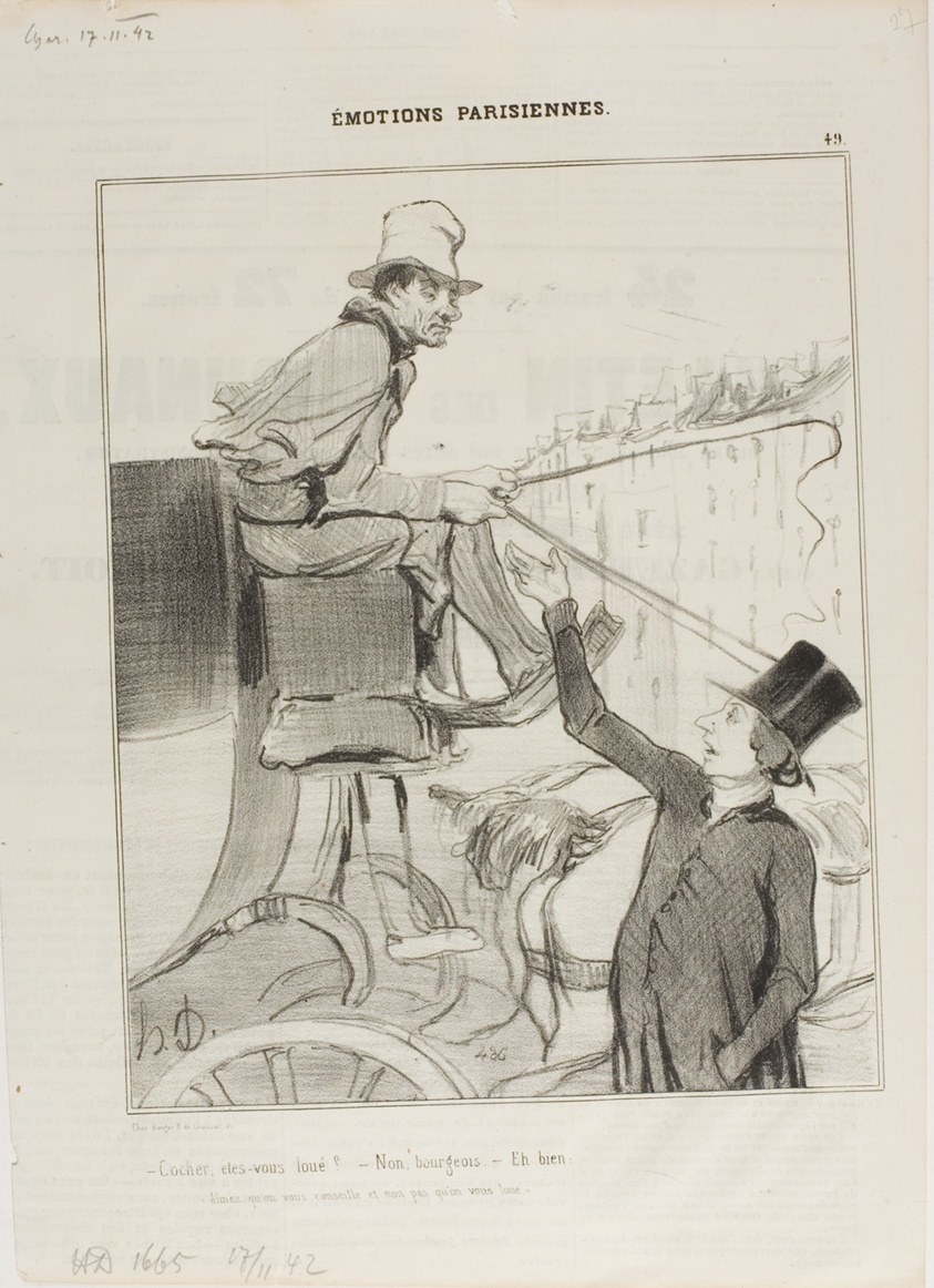 “- Coachman, are you booked? - No, citizen. - Well then: 'you'd rather accept being advised than hired out?,'” plate 49 from Émotions Parisiennes